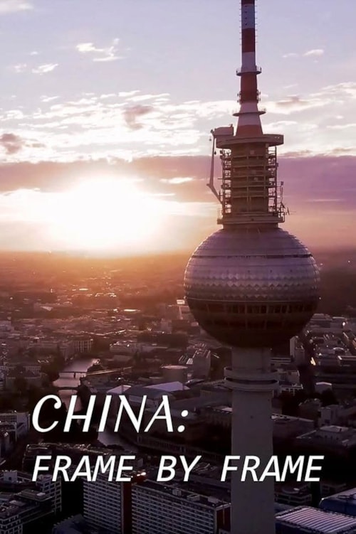 China: Frame By Frame