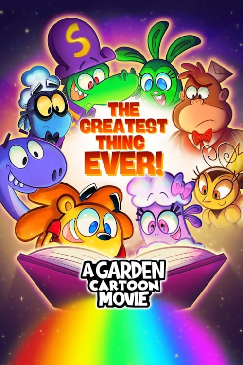 The Greatest Thing Ever: A Garden Cartoon Movie