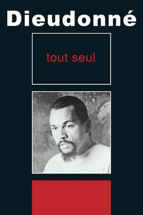 Dieudonné - Tout seul
