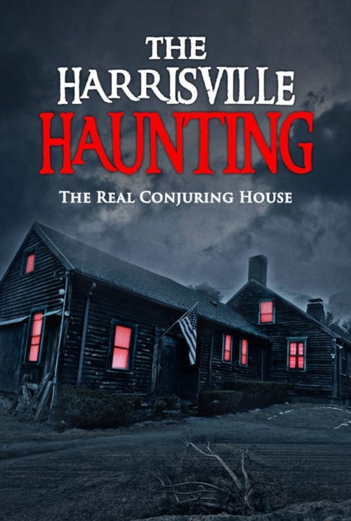 The Harrisville Haunting: The Real Conjuring House