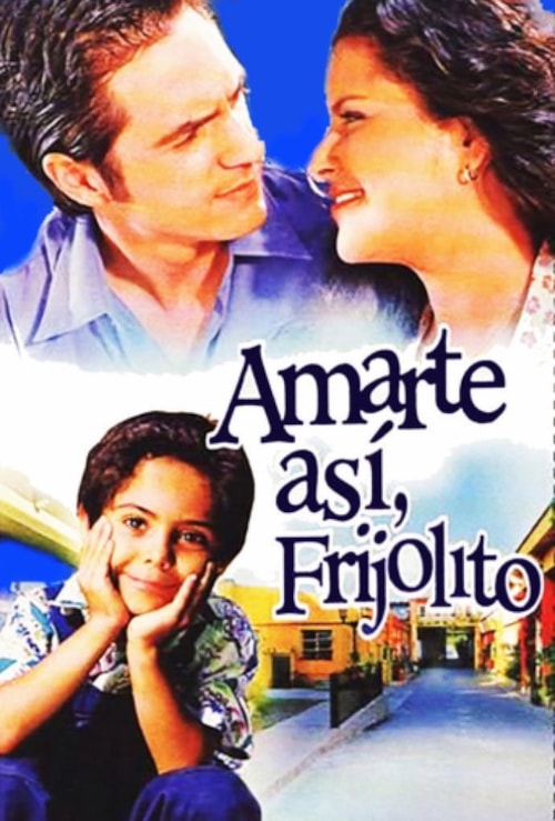 Amarte Así, Frijolito poster