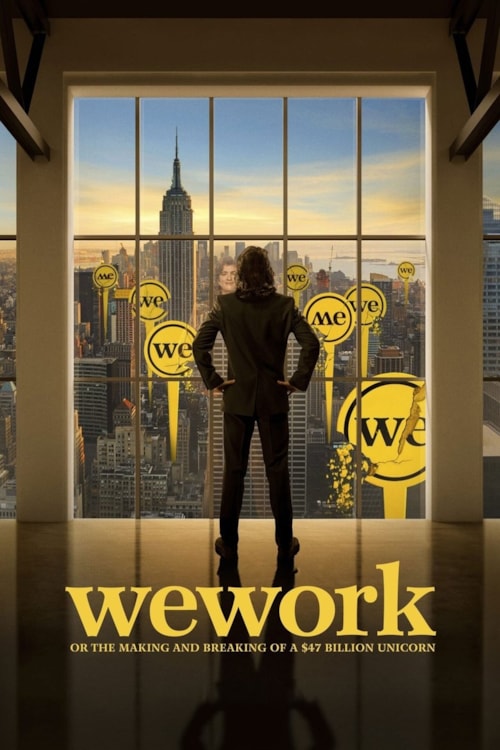 WeWork: or The Making and Breaking of a $47 Billion Unicorn poster