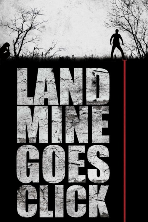 Landmine Goes Click poster