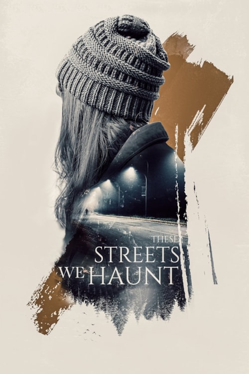 These Streets We Haunt poster