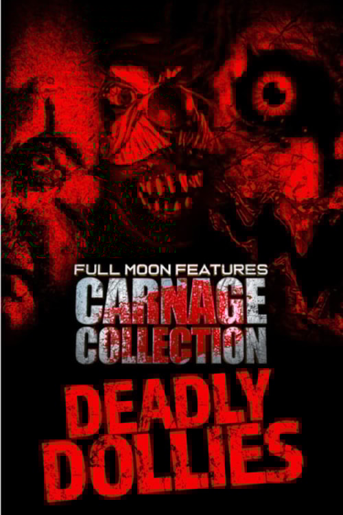 Carnage Collection: Deadly Dollies