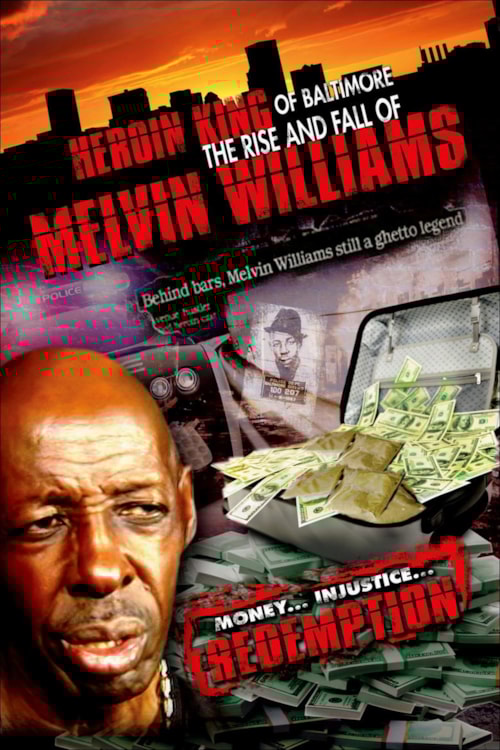 Heroin King of Baltimore: The Rise and Fall of Melvin Williams poster